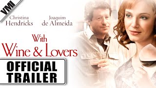 WITH WINE AND LOVERS Trailer