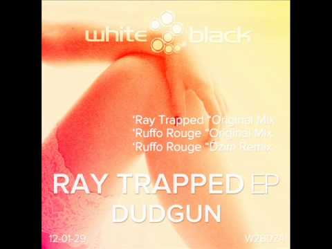 Dudgun - RAY TRAPPED EP (Original Mix)