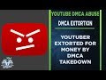 YouTube DMCA Takedown Strikes now being used to Extort Content Creators YouTube DMCA Takedown Strikes now being used to Extort Content Creators