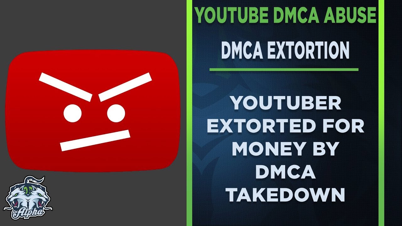 YouTube DMCA Takedown Strikes now being used to Extort Content Creators