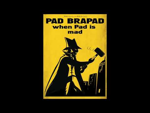 11 - PAD BRAPAD - when Pad is mad (Strikes Again!   LP 2019)