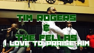 Pastor Tim Rogers & the Fellas