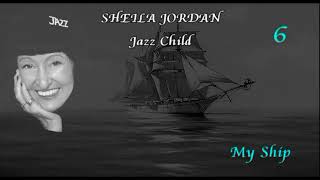 SHEILA JORDAN with THE STEVE KUHN TRIO - «My Ship» - (JAZZ CHILD #6)