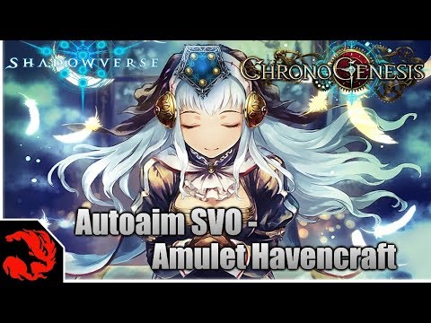 Autoaim SVO - Amulet Havencraft  Chronogenesis Deck! [Shadowverse]