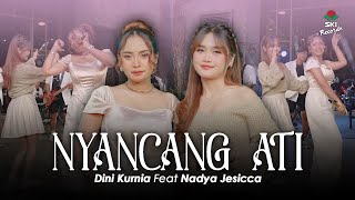 Download lagu Nyancang Ati - Dini Kurnia Ft. Nadya Jessica () mp3 Download lagu Nyancang Ati - Dini Kurnia Ft. Nadya Jessica () mp3