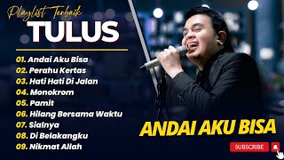 Download lagu TULUS - ANDAI AKU BISA - PERAHU KERTAS - HATI HATI DIJALAN || LAGU POP TERPOPULER 2026 mp3