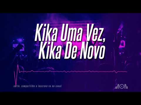 MC Jotinha e MC PR - Kika Uma Vez, Kika De Novo