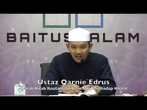 20190727 Ustaz Qarnie Edrus : Syarah Kitab Keutamaan Ilmu Salaf Terhadap Khalaf
