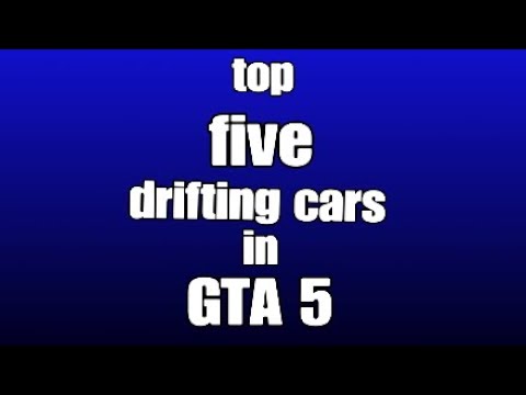 Top 5 drifting cars in gta 5