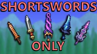 How I Beat Calamity With Shortswords Only