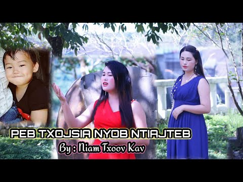 PEB TXOJ SIA NYOB NTIAJTEB // By: Niam Txoov Kav // Nkauj Ntseeg Tawm Tshiab//N.Txoovkuangv channel