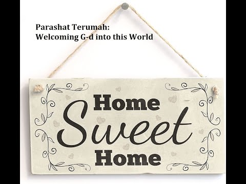 Jerusalem Lights Parashat Terumah 5781: Welcoming G-d into this World