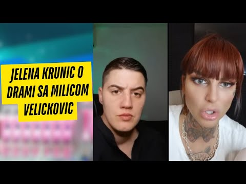 JELENA KRUNIC O DRAMI SA MILICOM VELICKOVIC