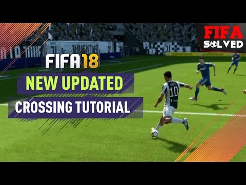 FIFA 18 Updated Crossing Tutorial