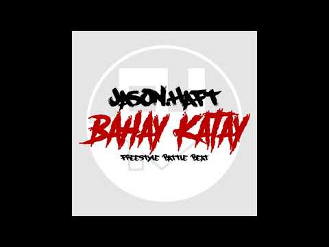 Jason Haft - Bahay Katay (Freestyle Battle Beat)