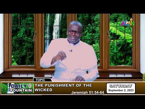 DAILY FOUNTAIN DEVOTIONAL OF SEPTEMBER 2, 2023 - THE VEN. BARR. FESTUS OPARA, PhD