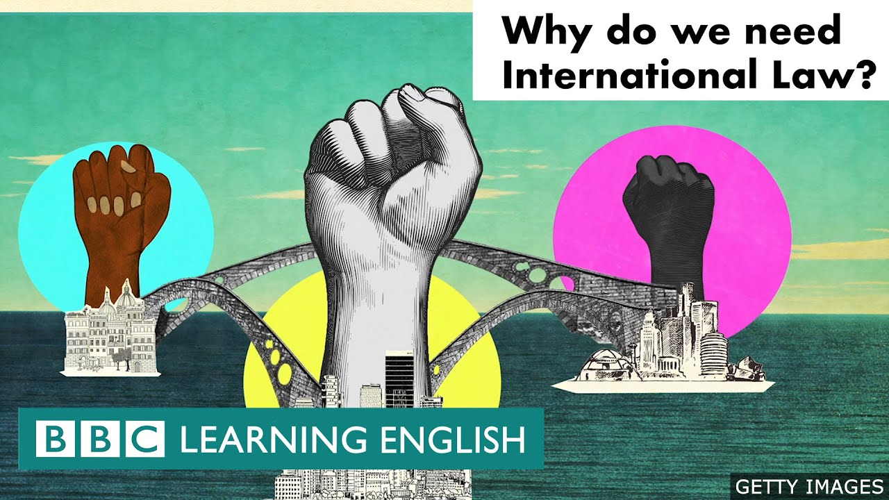 Why do we need international law An animated explainer