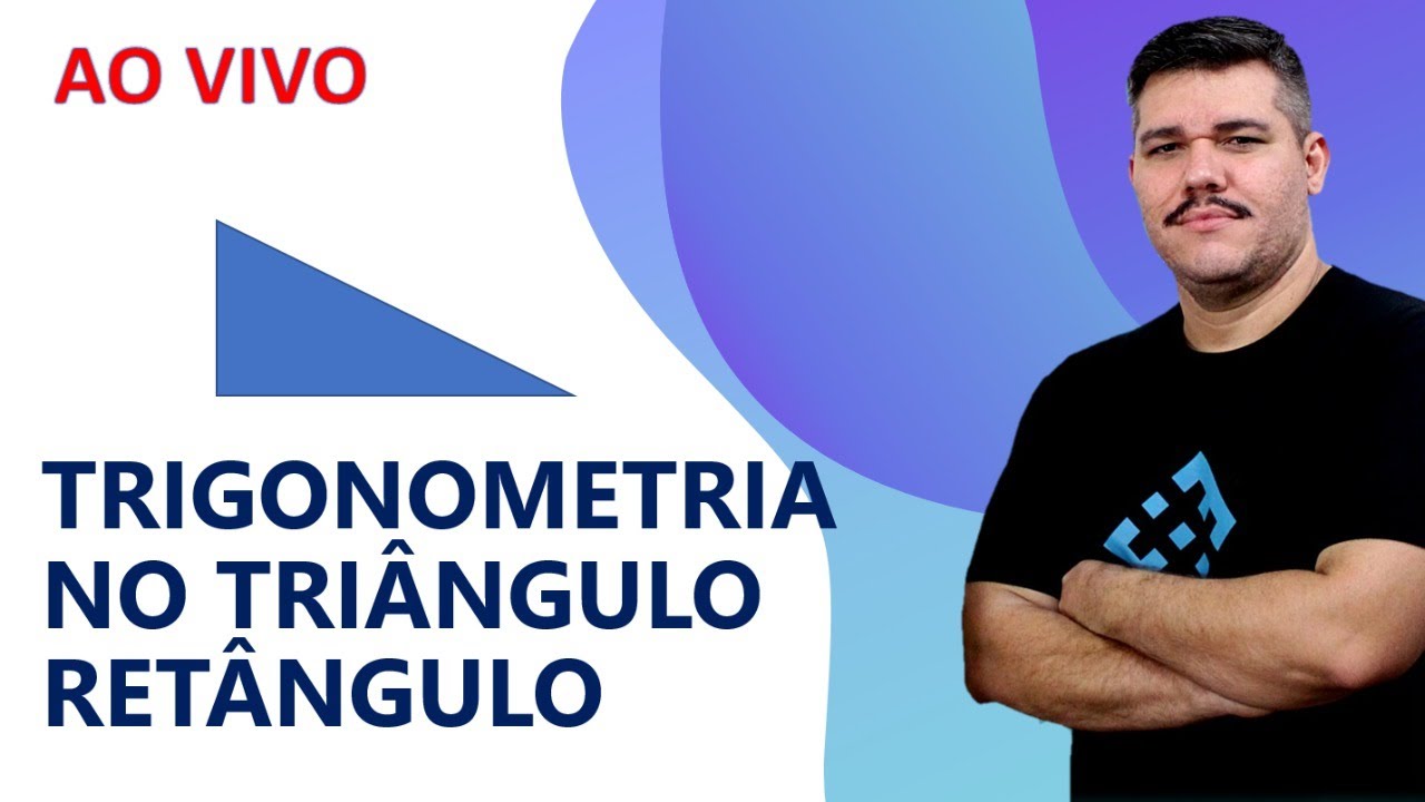 🔺 Ao vivo - TRIGONOMETRIA NO TRIÂNGULO RETÂNGULO - Com vários EXERCÍCIOS