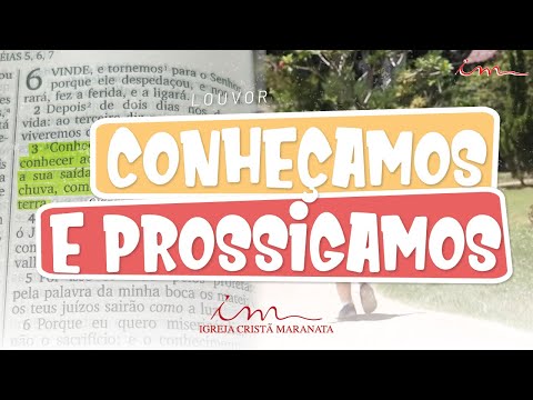 Conheçamos e prossigamos - LOUVOR - Crianças, Intermediários e Adolescentes