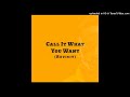 Call It What You Want Revisit Ft M Kay
