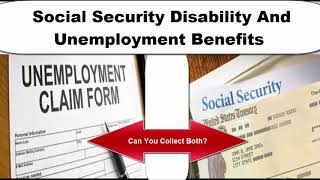 Collecting Unemployment And Applying For Disability Benefits