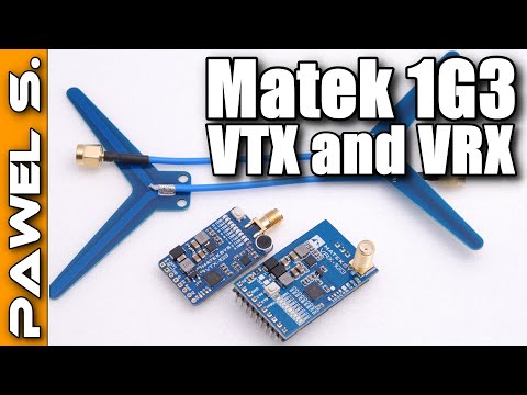 Matek 1G3 VTX and VRX - 1.2GHz FPV in the correct size!
