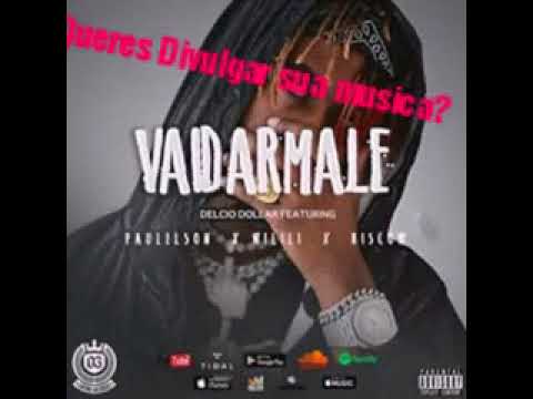 Delcio Dollar Feat  Paulelson , Wilili   Riscow   Vai Dar Malé (Rap)