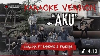 Download lagu KARLINA - AKU ( KARAOKE VERSION) mp3