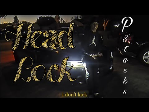 P Stacks - HeadLock (Music Video) Prod. jalenrekt