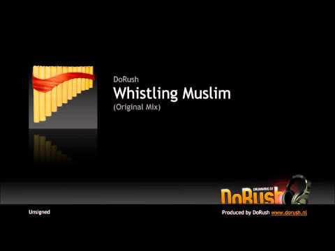 DoRush - Whistling Muslim (Original Mix)