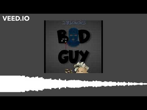 J Biggs - Bad Guy