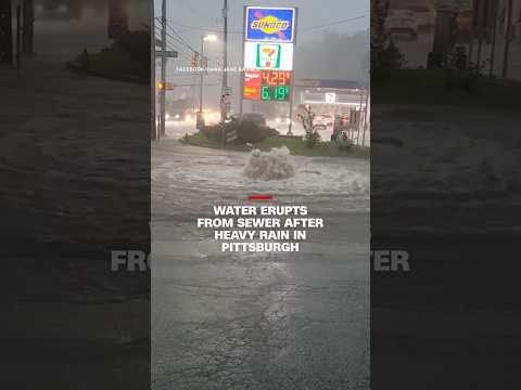 Water erupts from sewer after heavy rain in Pittsburgh