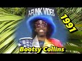 George Bootsy Bernie 1991 Interview