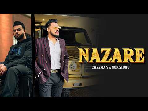 Cheema Y - Nazare (Full Song) Gur Sidhu | Sade Nazaran Na Lagan Nazareya Nu Ni | Cheema Y New Song