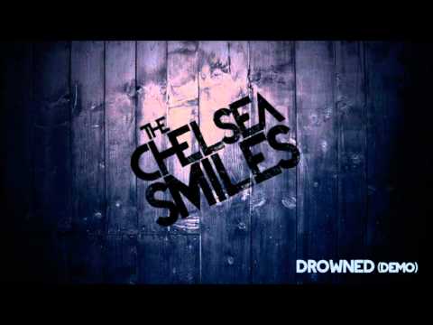 The Chelsea Smiles - Drowned (Demo)