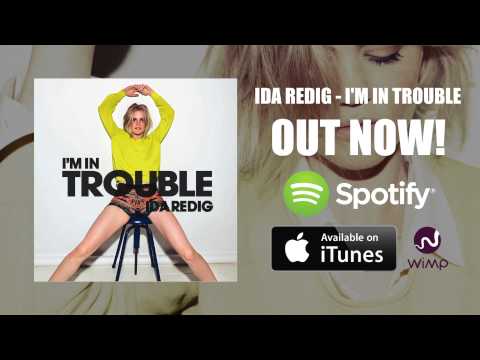 Ida Redig - I'm In Trouble [Official]