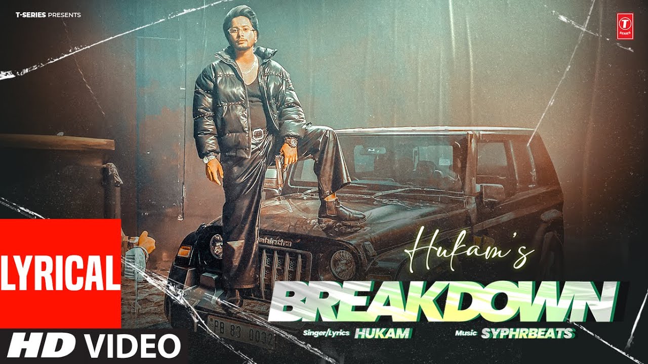 Breakdown Lyrics | Hukam_Pb11
