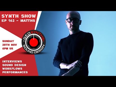 GEOSynths Synth Show - Ep162 - Special Guest - MATTHS (Matt Hodson)