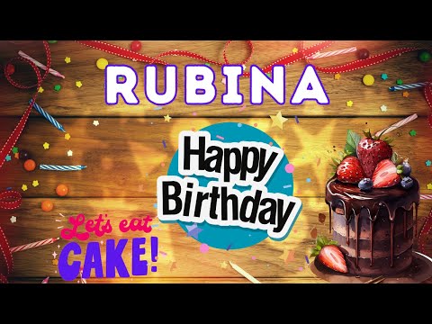 Happy Birthday Rubina, Birthday of Rubina, Best Birthday Wishes