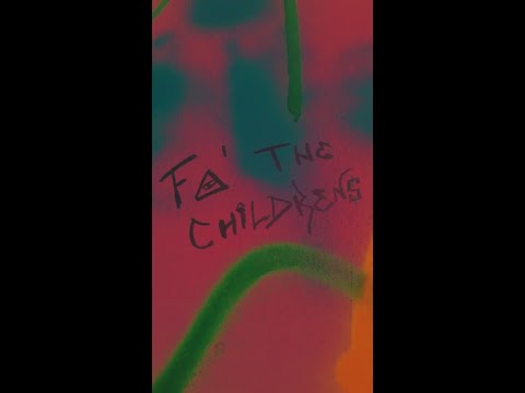 FO THE CHILDREN$ - EUREKA