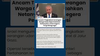 Israel Ancam Tingkatkan Serangan di Gaza Jika Sandera Tak Dibebaskan, Netanyahu: Warga Pergi Segera