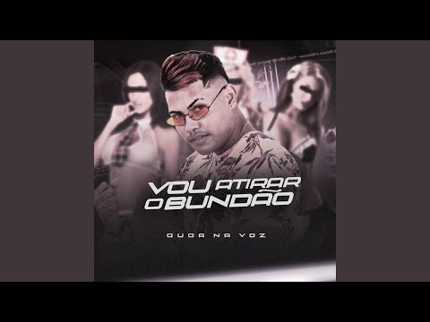 Vou Atirar o Bundão