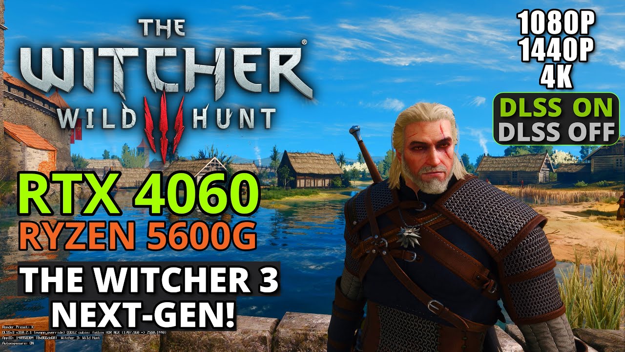 The Witcher 3 Next-Gen on RTX 4060 + Ryzen 5600G – 1080p/1440p/4K