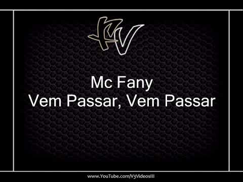 Mc Fany - Vem Passar, Vem Passar [DJ ALEX DA BAIXADA E NARIZ 22]