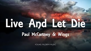 Paul McCartney &amp; Wings - Live And Let Die (Lyrics)