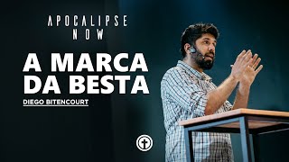 Apocalipse 13 - A marca da besta | Diego Bitencourt | Apocalipse Now