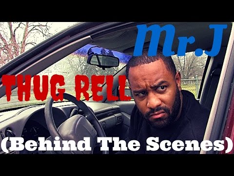 Mr.J - Thug Rell - (Behind The Scenes)