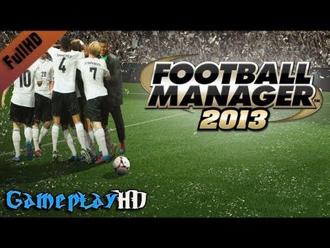 Football Manager 2013 Gameplay (PC HD)