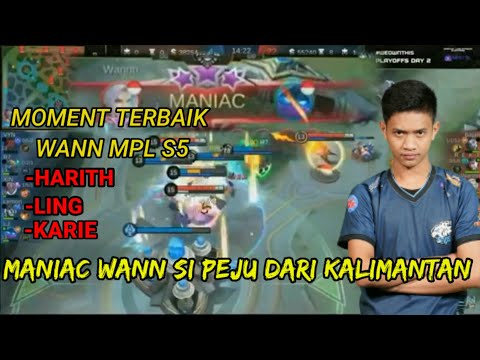 MOMENT TERBAIK -WANN HARITH - WANN MANIAC MPL S5