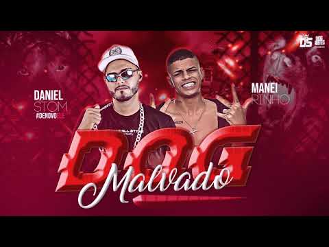 🔴 DANIEL STOM FEAT.MANEIRINHO-DOG MALVADO (REMIX BREGA-FUNK)